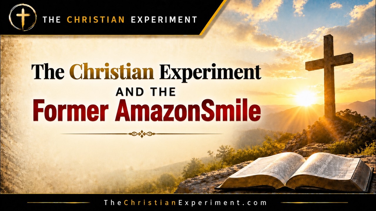 The Christian Experiment and the Former AmazonSmile